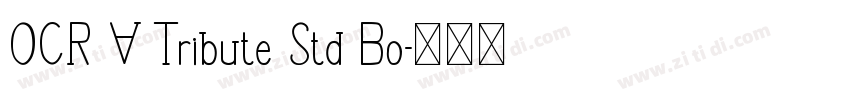 OCR A Tribute Std Bo字体转换